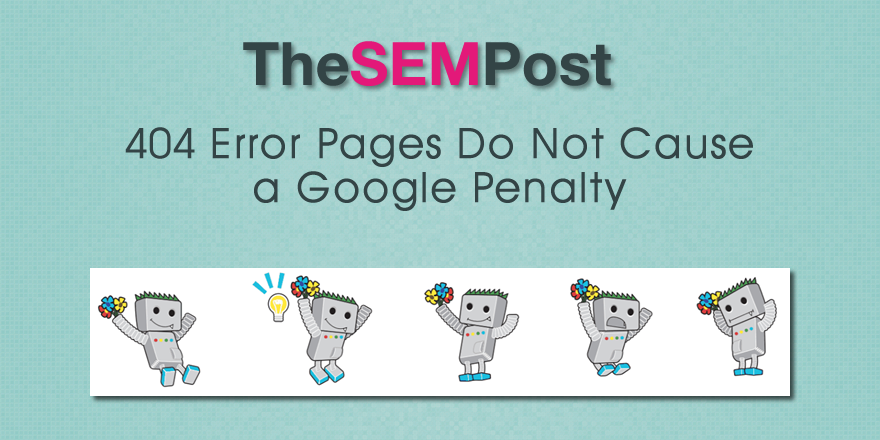 Google неоднократно заявлял, что Google не наказывает сайт за наличие нескольких 404-х на сайте
